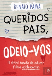 Queridos Pais, Odeio-vos