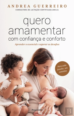 Bertrand.pt - Quero Amamentar com Confiança e Conforto