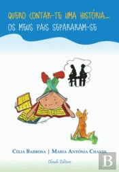 Quero Contar-te uma História ... Os Meus Pais Separaram-se
