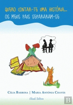 Bertrand.pt - Quero Contar-te uma História ... Os Meus Pais Separaram-se