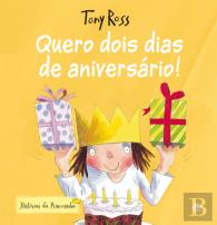 Quero Dois Dias de Aniversário!