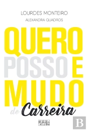 Quero, Posso E Mudo De Carreira