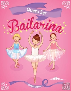 Bertrand.pt - Quero Ser Bailarina