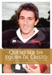 «Quero ser da Equipa de Cristo»