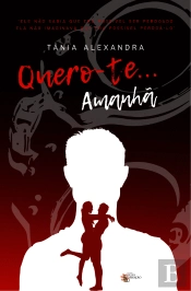 Quero-Te... Amanhã