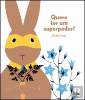 Quero Ter um Superpoder!
