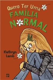 Quero Ter Uma Família Normal
