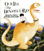 Quero um Dinossáurio