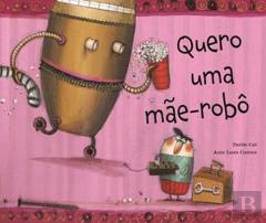 Quero uma Mãe-Robô