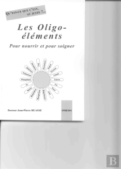 Bertrand.pt - Qu'Est-Ce C'Est, Au Juste ?... Les Oligo-Elements