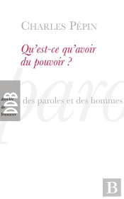 Qu'Est-Ce Qu'Avoir Du Pouvoir ?