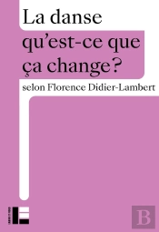 Qu'Est-Ce Que Ça Change ? : La Danse