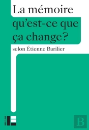 Qu'Est-Ce Que Ça Change ? : La Mémoire