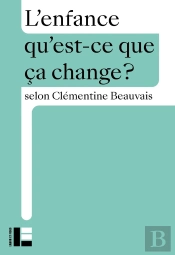 Qu'Est-Ce Que Ça Change ? : L'Enfance