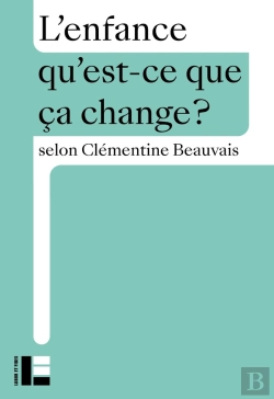 Bertrand.pt - Qu'Est-Ce Que Ça Change ? : L'Enfance