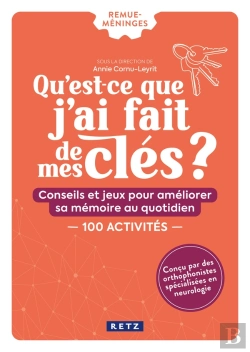 Bertrand.pt - Qu'Est-Ce Que J'Ai Fait De Mes Clés ? Conseils Et Jeux Pour Améliorer Sa Mémoire Au Quotidien