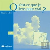 Qu'Est-Ce Que Je Tiens Pour Vrai  Manuel De Morale 6e