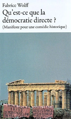 Bertrand.pt - Qu'Est-Ce Que La Démocratie Directe ? (Manifeste Pour Une Comédie Historique)