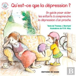 Bertrand.pt - Qu'Est-Ce Que La Dépression ? Un Guide Pour Aider Les Enfants À Comprendre La Dépression D'Un Proche