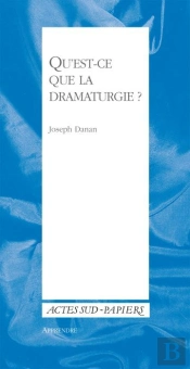 Qu'Est-Ce Que La Dramaturgie ?