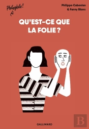 Qu'Est Ce Que La Folie ?