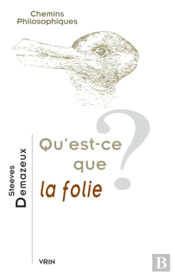 Bertrand.pt - Qu'Est-Ce Que La Folie?