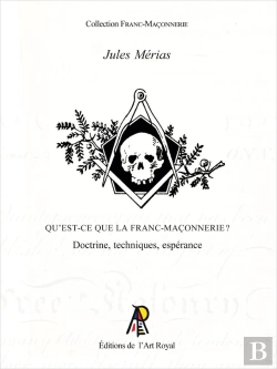 Bertrand.pt - Qu'Est-Ce Que La Franc-Maçonnerie ? : Doctrine, Techniques, Espérance
