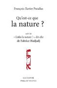 Qu'Est-Ce Que La Nature ? : Suivi De Enfin La Nature ! Dit-Elle