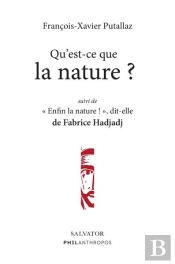 Qu'Est-Ce Que La Nature ? : Suivi De Enfin La Nature ! Dit-Elle