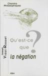 Qu'Est-Ce Que La Négation ?