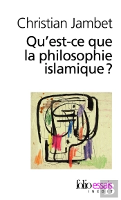 Qu'Est-Ce Que La Philosophie Islamique ?