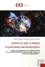 Qu'Est-Ce Que La Poesie D'Equations Mathematiques - Dans Le Mariage De L'Innovation Et La Creation D