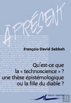 Bertrand.pt - Qu'Est-Ce Que La Technoscience ? : Une Thèse Épistémologique Ou La Fille Du Diable ?