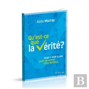 Qu'Est-Ce Que La Vérité ? Pour Y Voir Clair Dans Un Monde Sans Repères