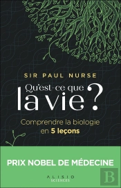 Qu'Est-Ce Que La Vie ? Comprendre La Biologie En 5 Leçons