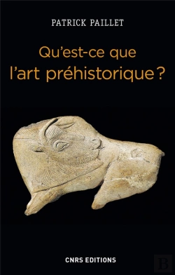 Bertrand.pt - Qu'Est-Ce Que L'Art Prehistorique ? L'Homme Et L'Image Au Paleolithique