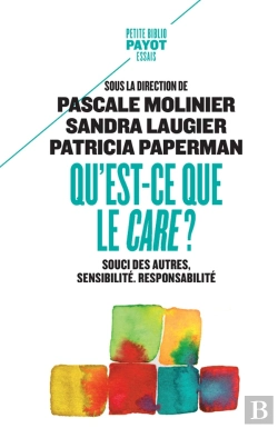 Bertrand.pt - Qu'Est-Ce Que Le Care ? Souci Des Autres, Sensibilité, Responsabilité