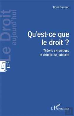 Bertrand.pt - Qu'Est Ce Que Le Droit ? Théorie Syncrétique Et Échelle De Juridicité