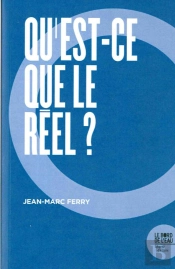 Qu'Est-Ce Que Le Réel ?