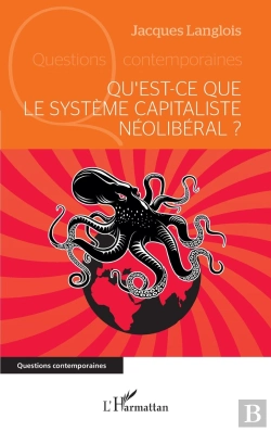 Bertrand.pt - Qu'Est-Ce Que Le Système Capitaliste Néolibéral ?