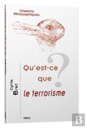 Qu'Est-Ce Que Le Terrorisme ?