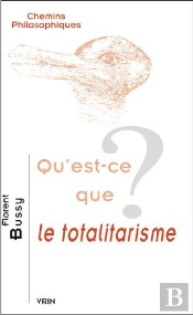 Qu'Est-Ce Que Le Totalitarisme ?