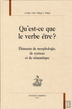Bertrand.pt - Qu'Est-Ce Que Le Verbe Être ? ; Éléments De Morphologie, De Syntaxe Et De Sémantique