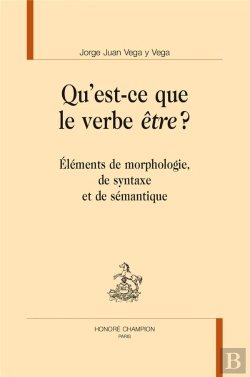 Bertrand.pt - Qu'Est-Ce Que Le Verbe Être ? Éléments De Morphologie, De Syntaxe Et De Sémantique