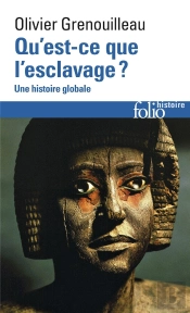 Qu'Est-Ce Que L'Esclavage ? Une Histoire Globale