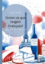 Qu'Est Ce Que L'Esprit Français? : Une Analyse Sociologique De L'Identité Nationale