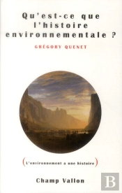 Qu'Est-Ce Que L'Histoire Environnementale ?