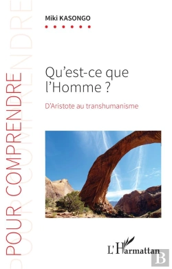 Bertrand.pt - Qu'Est-Ce Que L'Homme ? D'Aristote Au Transhumanisme
