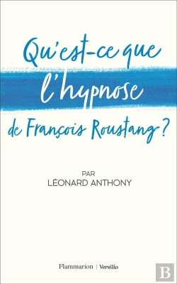 Bertrand.pt - Qu'Est-Ce Que L'Hypnose De François Roustang ?