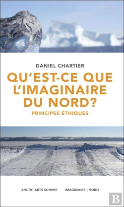 Bertrand.pt - Qu'Est-Ce Que L'Imaginaire Du Nord ? Principes Éthiques